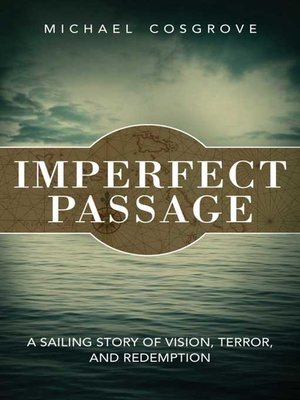 cover image of Imperfect Passage: a Sailing Story of Vision, Terror, and Redemption
